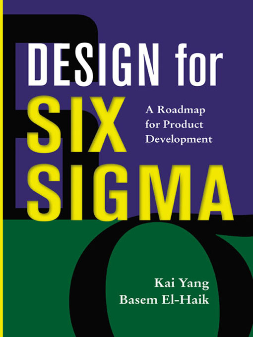Title details for Design for Six Sigma by Kai Yang - Available
